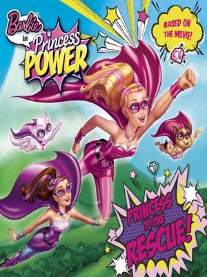 cover image of Princess to the Rescue! (Barbie in Princess Power)